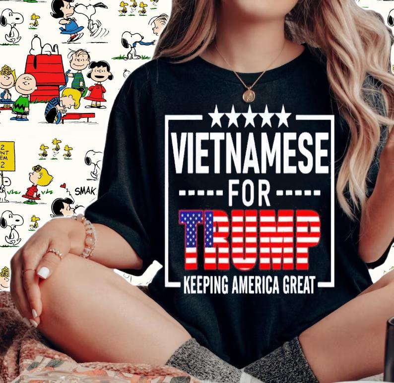 Vietnamese For Trump Keeping America Great Shirt t-shirt woman shirt