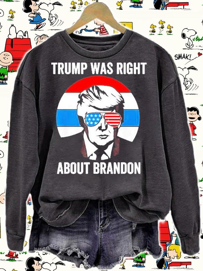 Donald Trump Was Right About Brandon Anti Joe Biden T-Shirt t-shirt sweatshirt