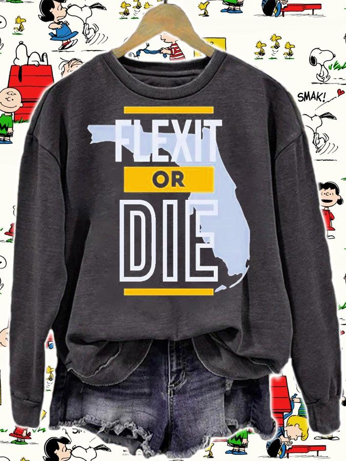 Flexit Or Die Florida T-Shirt t-shirt sweatshirt