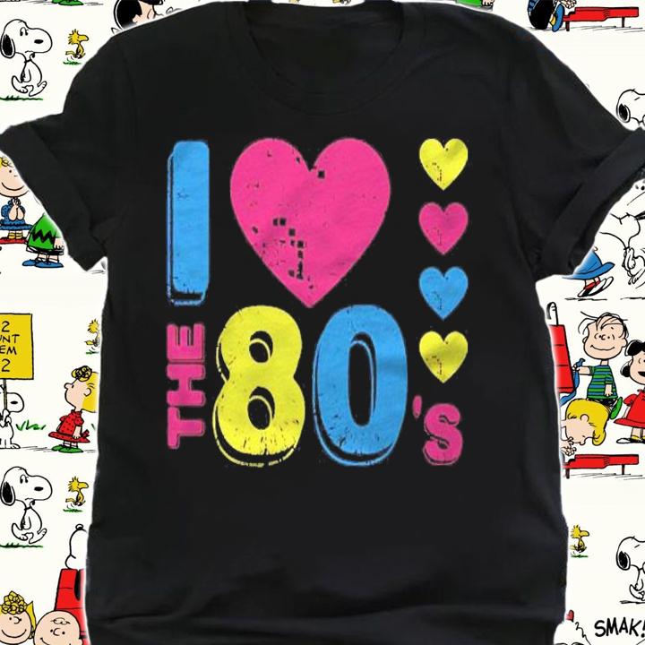 I Love The 80S Women Men Eighties Retro Clothing Shirt t-shirt