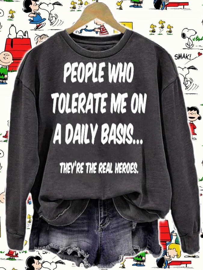People Who Tolerate Me On A Daily Basis Sarcastic Graphic Novelty Funny T-Shirt t-shirt sweatshirt
