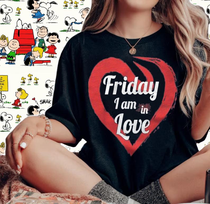 Valentines Day  Friday Im In Love Shirt t-shirt woman shirt