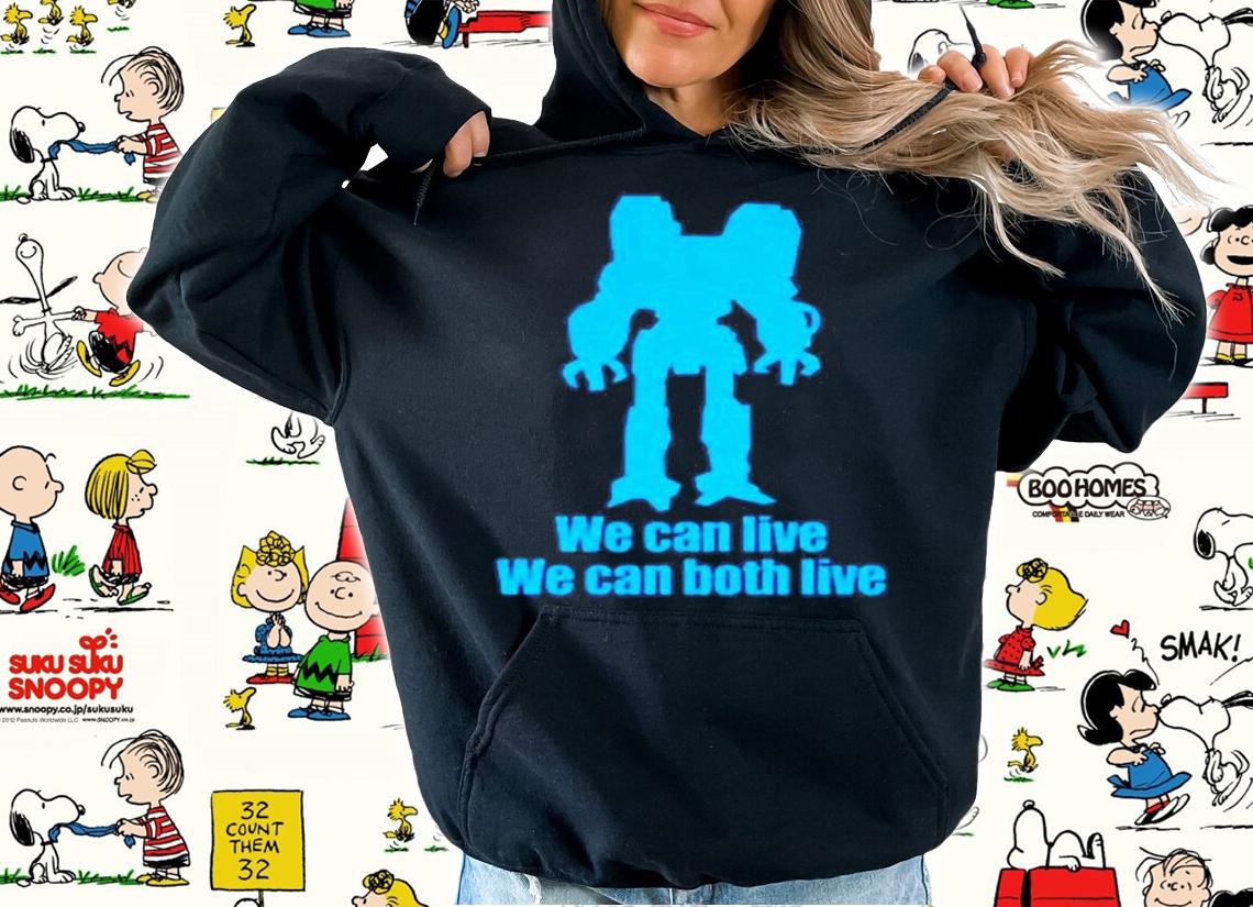 IT Crowd Robot Jox We Can Live We Can Both Live Shirt t-shirt hoodie
