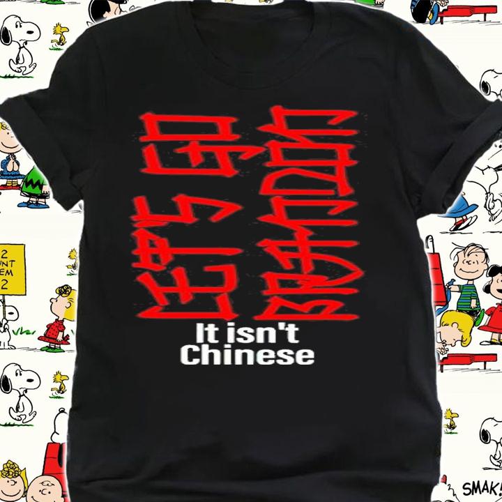 Let's Go Brandon It Isn't Chinese Shirt t-shirt