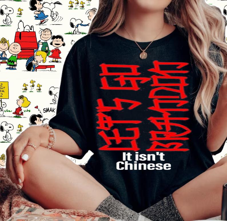 Let's Go Brandon It Isn't Chinese Shirt t-shirt