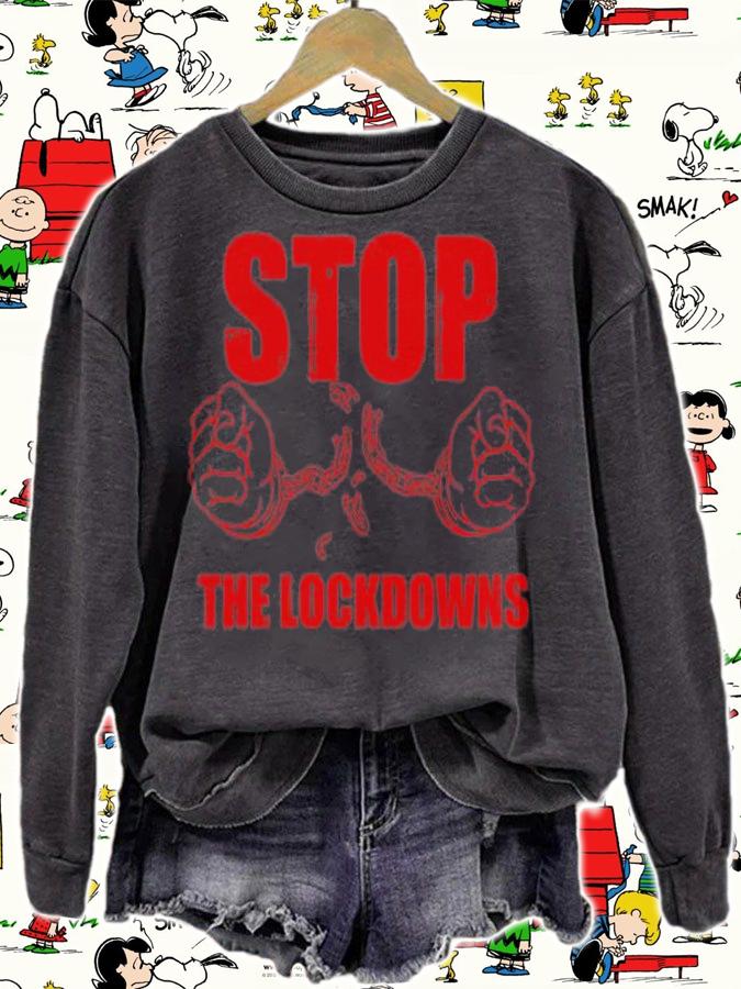 Stop The Lockdowns Anti Mandate T-Shirt t-shirt sweatshirt