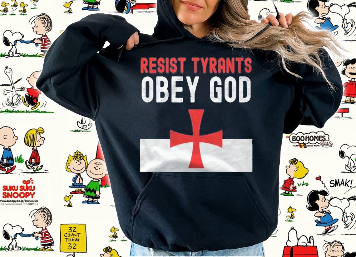 Christian Conservative Anti Biden Resist Tyrants Obey God shirt hoodie