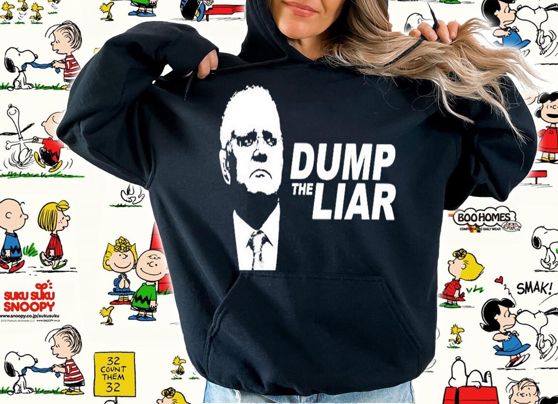 Dump The Liar T-Shirt hoodie