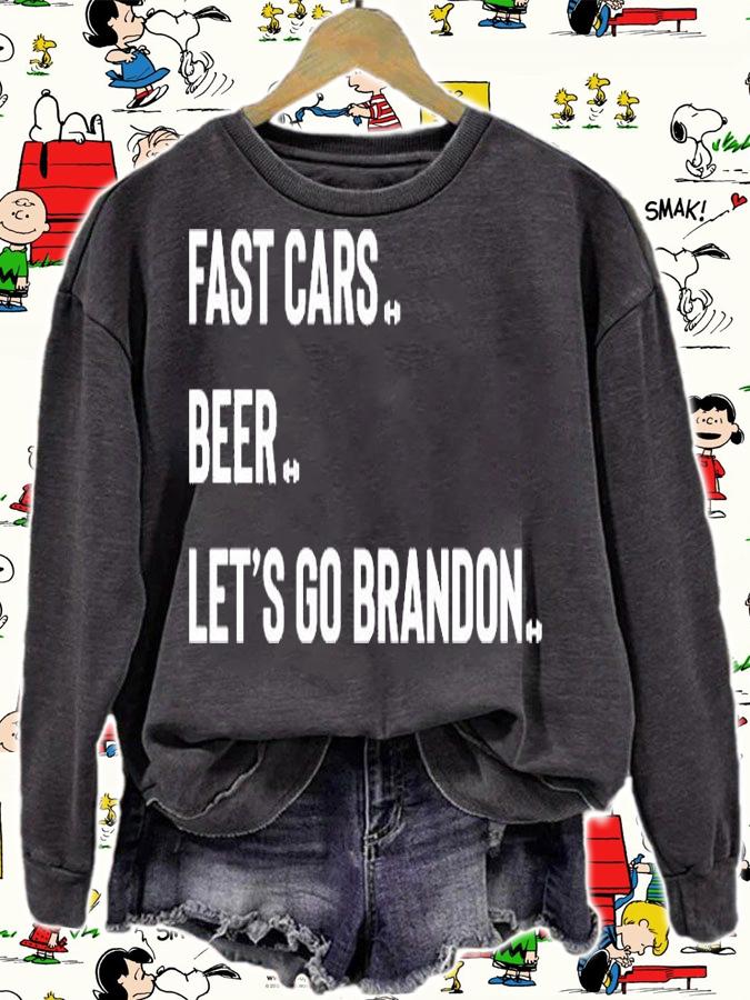 Fast Cars Beer Lets Go Brandon T-Shirt sweatshirt