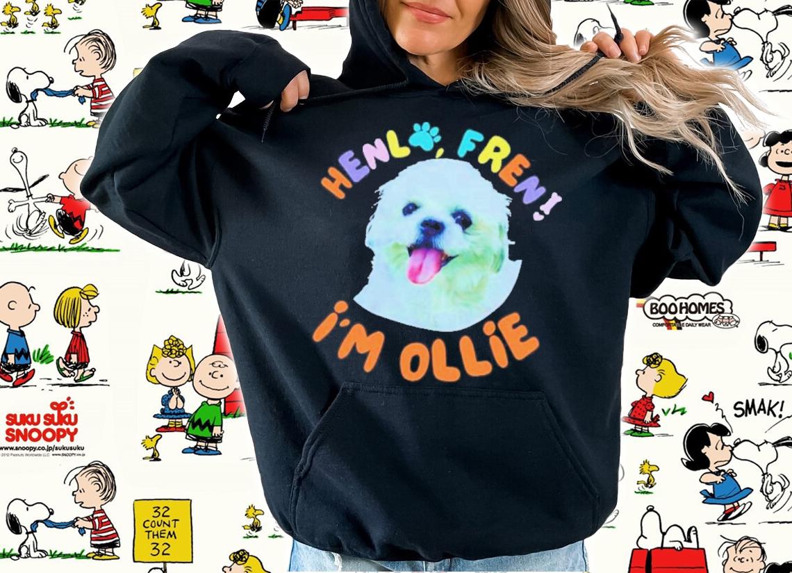 Henlo Freni I'm Ollie Shirt hoodie
