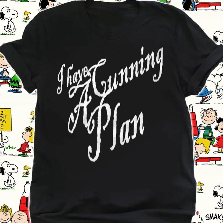 I Have A Cunning Plan Shirt