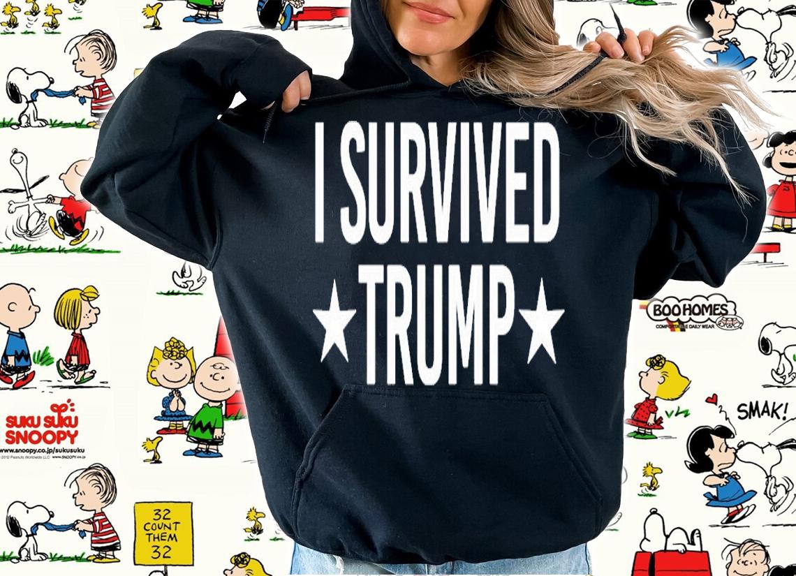 I survived Trump T-shirt hoodie