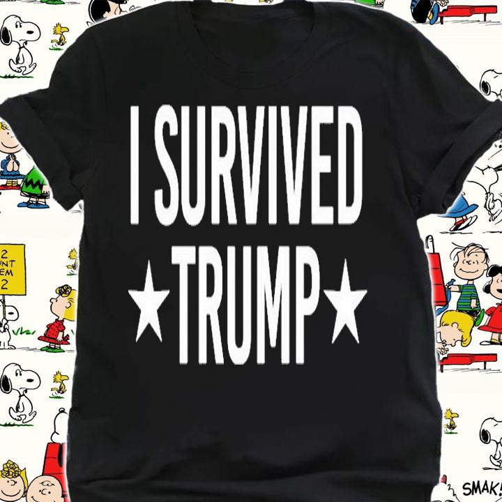 I survived Trump T-shirt shirt