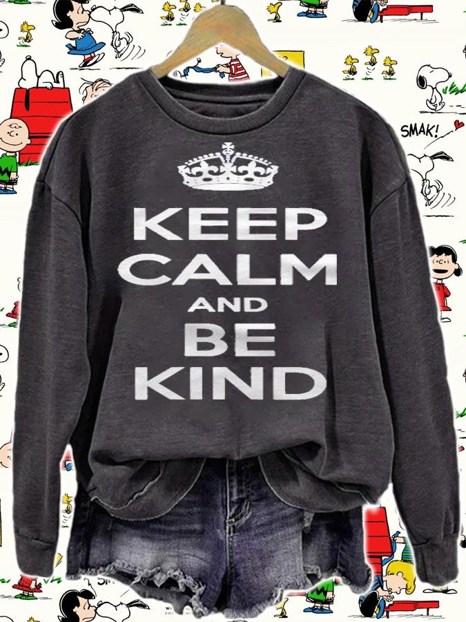 Keep Calm And Be Kind Shirt sweatshirt