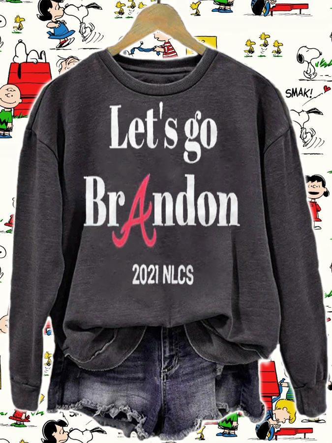 Let's go Brandon Atlanta Braves 2021 Nlcs T-shirt sweatshirt