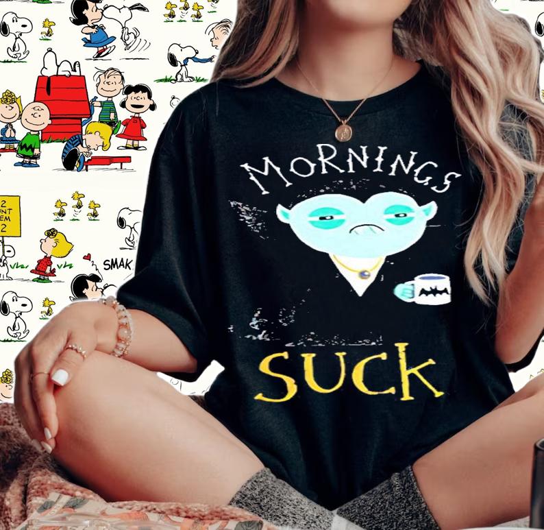 Mornings Suck Vampire Shirt woman shirt