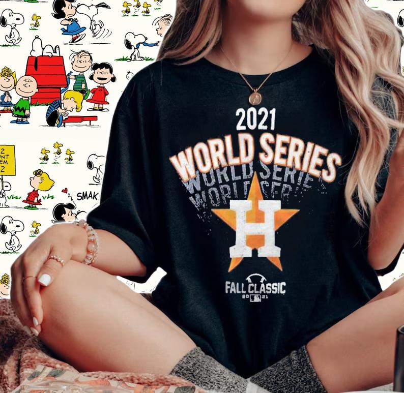 Houston Astros World Series Fall Classic 2021 Shirt woman shirt