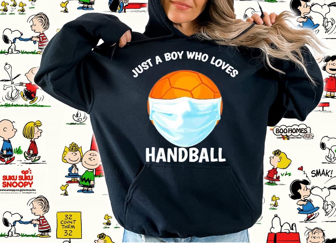 Just A Boy Who Loves Handball Funny Face Mask Handball T-Shirt