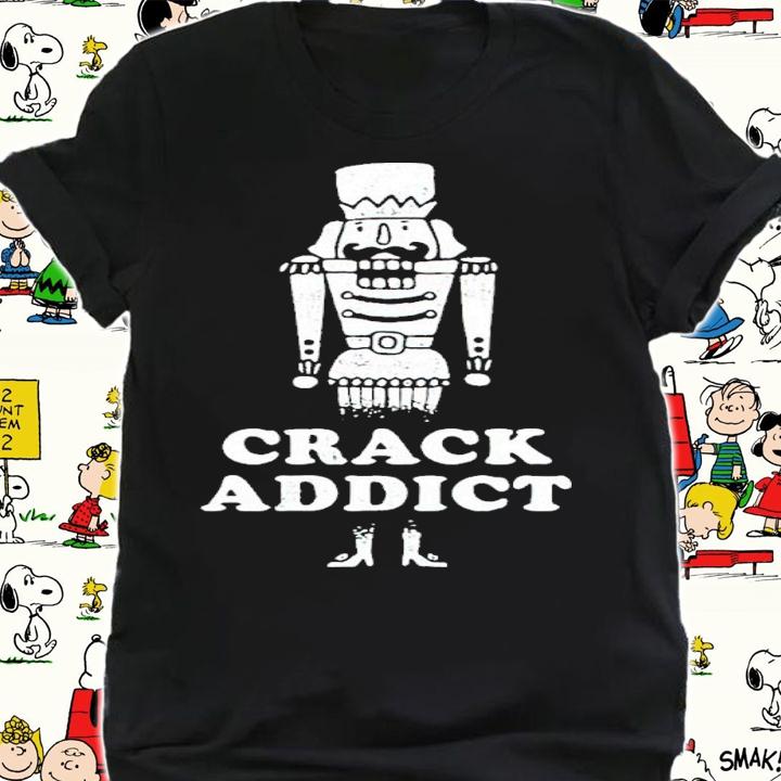 Nutcracker Crack Addict Shirt
