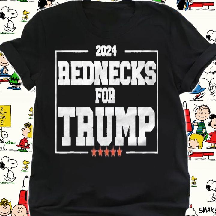 Rednecks For Trump Pence 2024 Funny Republican Quote Shirt shirt