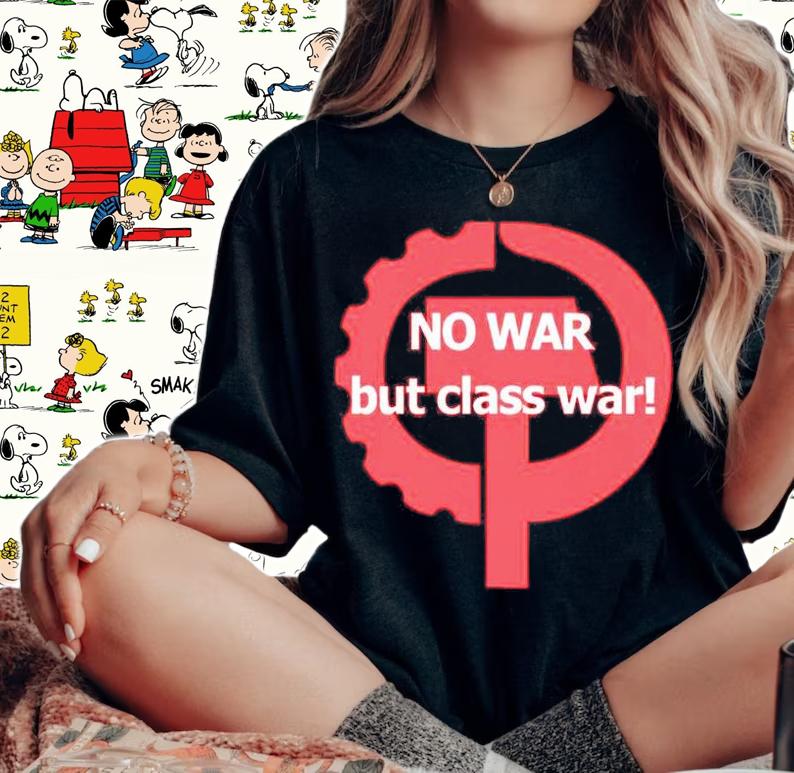 Ukraine No War But Class War T-Shirt woman shirt