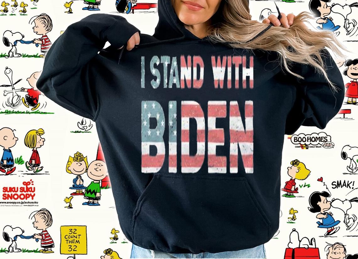 I Stand With Biden Pro Biden USA Flag T-Shirt hoodie