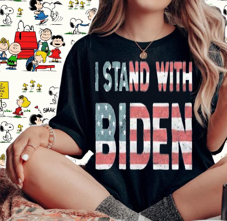 I Stand With Biden Pro Biden USA Flag T-Shirt woman shirt