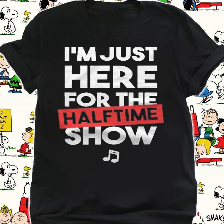 Im Just Here For The Halftime Show, Marching Band T-shirt