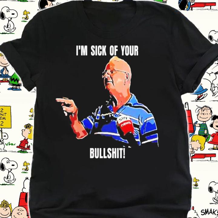 Scott Morrison I'm Sick Of Your Bullshit Shirt shirt
