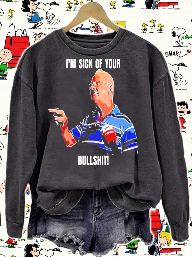 Scott Morrison I'm Sick Of Your Bullshit Shirt sweatshirt