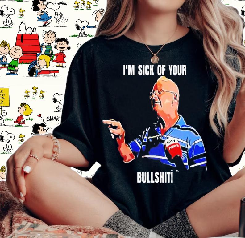 Scott Morrison I'm Sick Of Your Bullshit Shirt woman shirt
