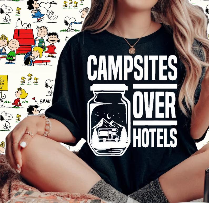 Campsites Over Hotels T-Shirt woman shirt