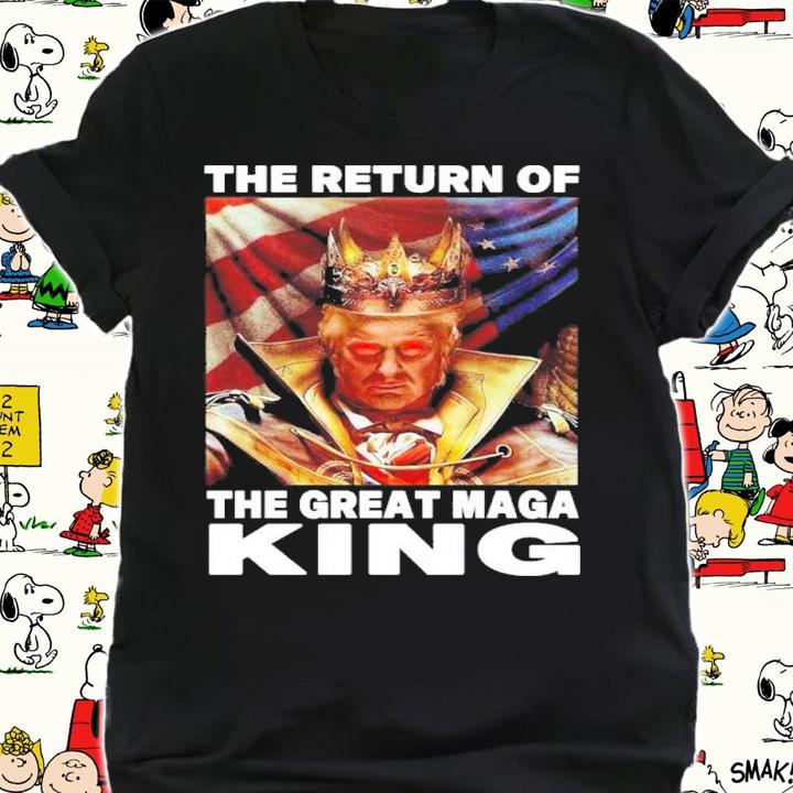 Donald Trump The Return Of The Great Maga King Maga King American Flag t-shirt
