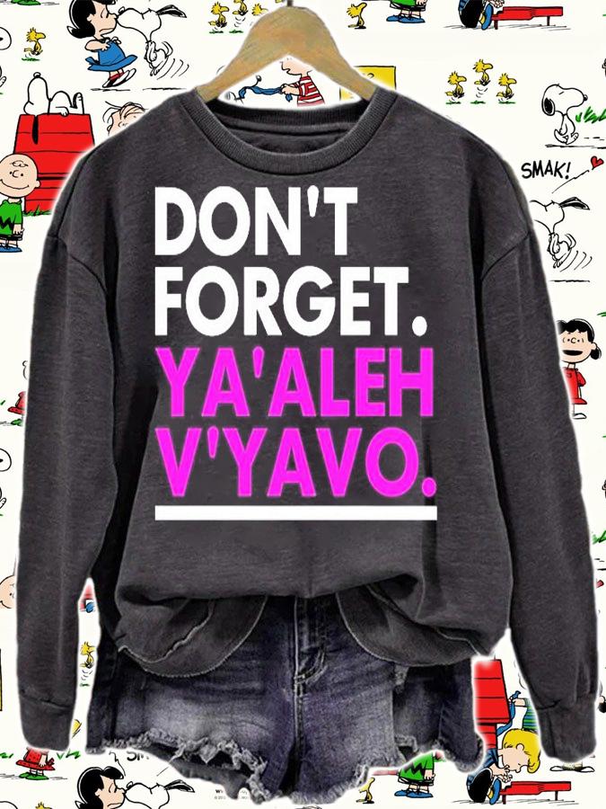 Dont Forget Yaaleh Vyaho T-Shirt sweatshirt