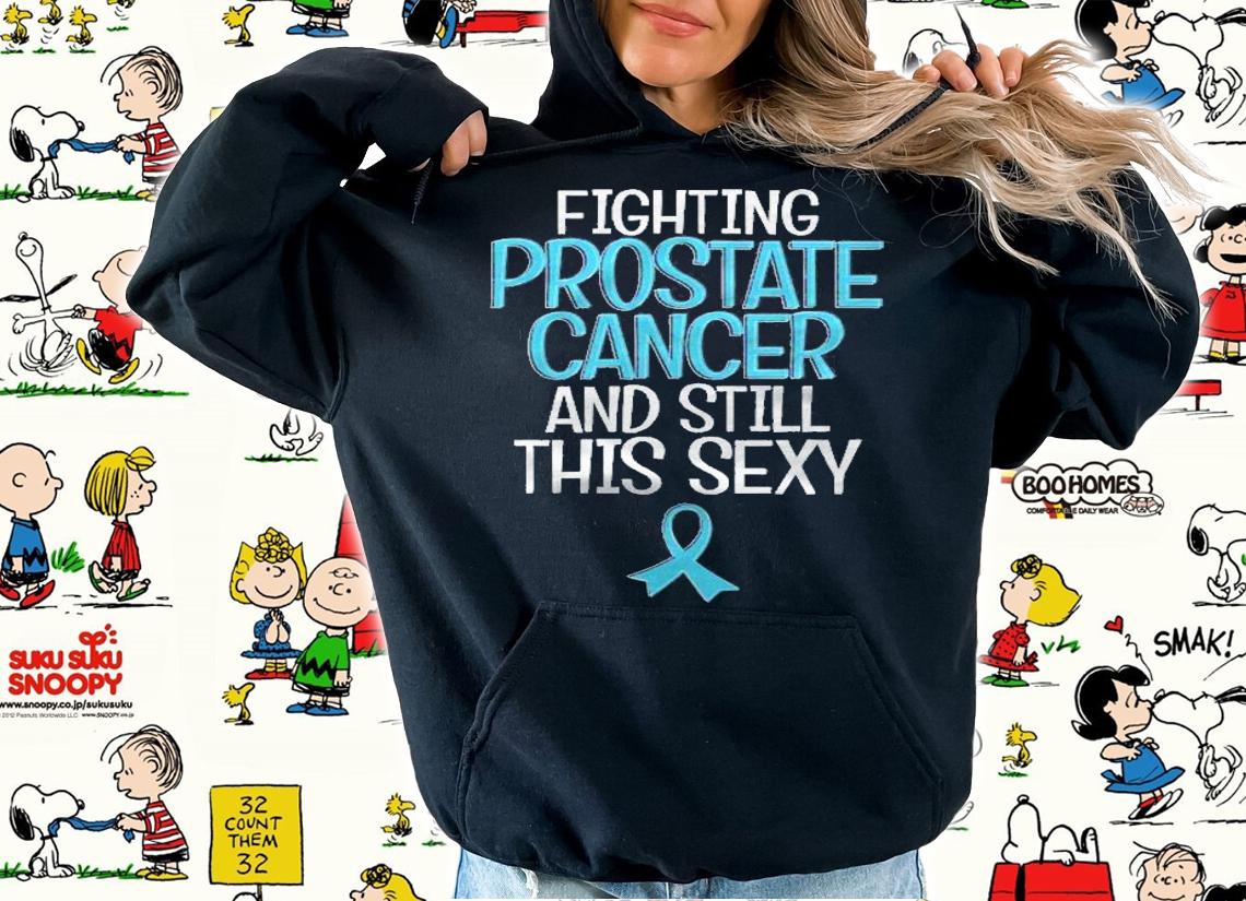 Fighting Prostate Cancer And Still This Sexy Funny Shirt