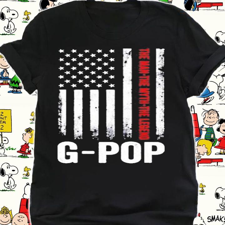 G Pop The Man The Myth The Legend Us Flag T-Shirt shirt