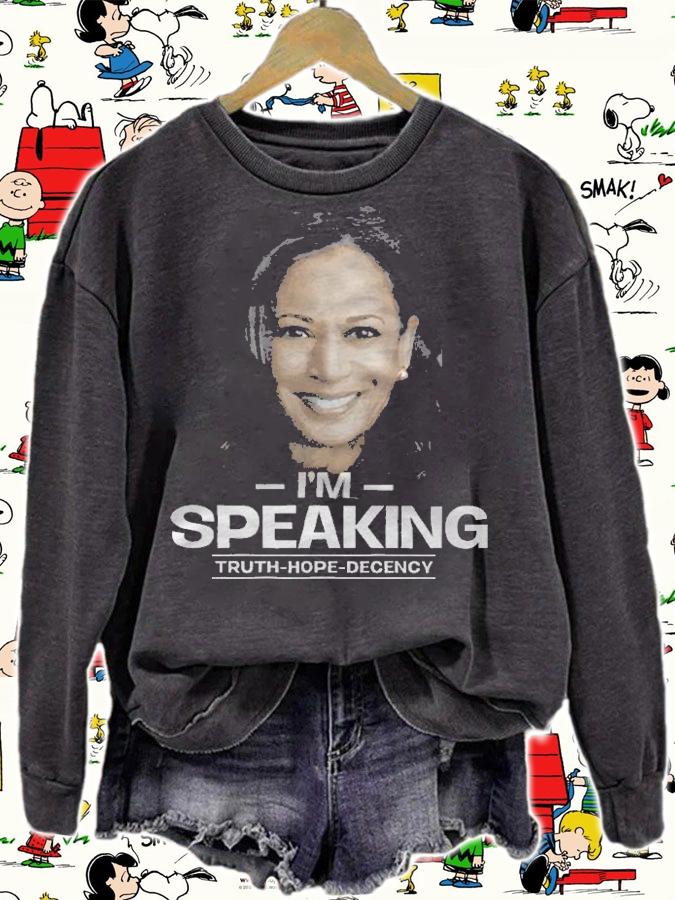 I'm Speaking Truth Hope Decency Kamala Harris Biden T-Shirt sweatshirt
