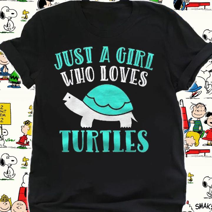 Just A Girl Who Loves Turtles Cute Sea Turtle Shirt