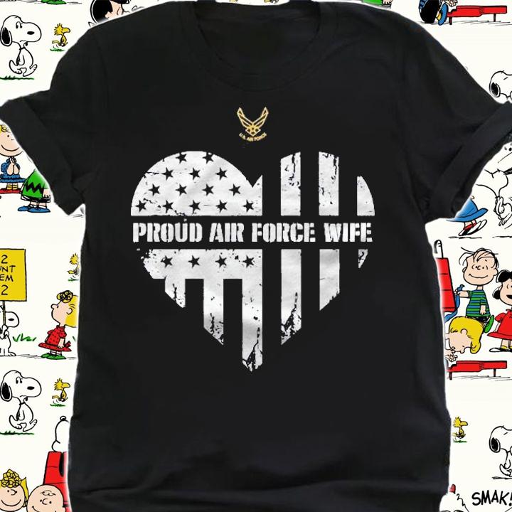 Proud Air Force Wife Pride Military Family Heart Gift Pullover Shirt