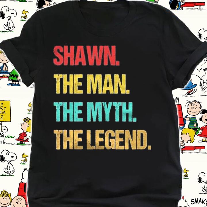 Shawn The Man The Myth The Legend Shirt