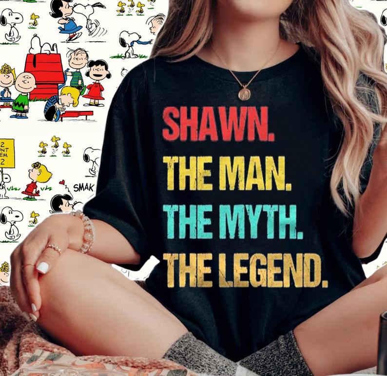 Shawn The Man The Myth The Legend Shirt