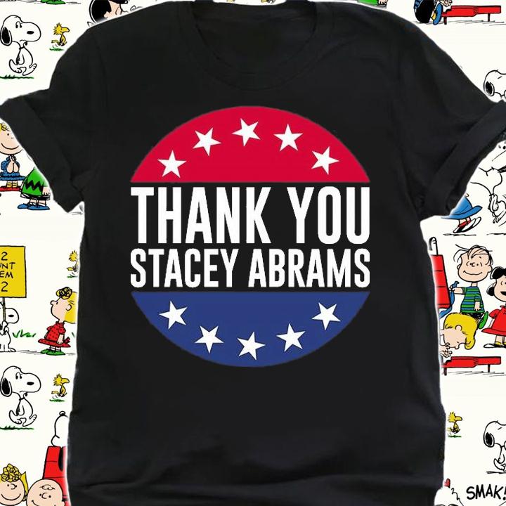Stacey Abrams Thank You Stacey Abrams Stacey Abrams Meme T-Shirt shirt