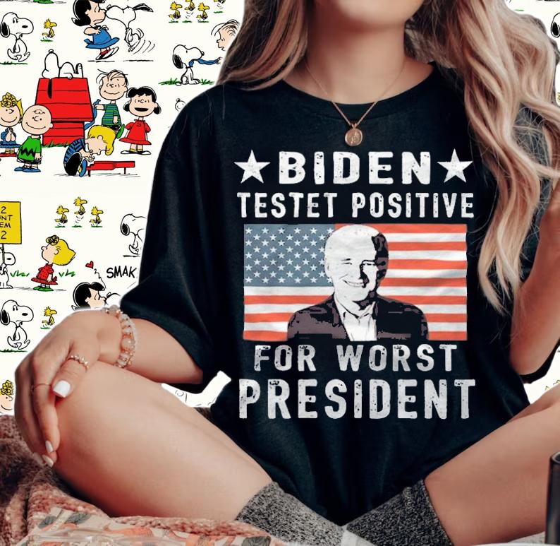 Official biden Testet Positive Anti Biden President USA America T-Shirt woman shirt