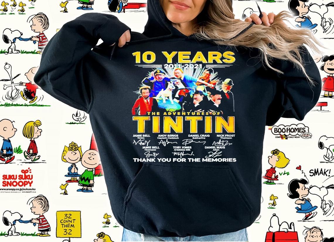 10 years 2011 2021 The Adventures of Tintin thank You for the memories t-shirt hoodie