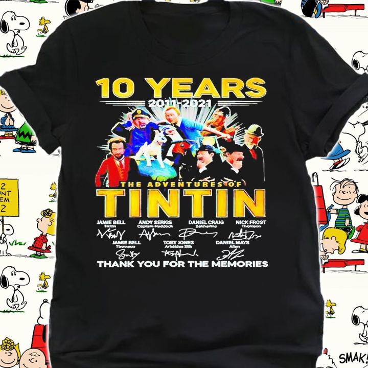 10 years 2011 2021 The Adventures of Tintin thank You for the memories t-shirt shirt