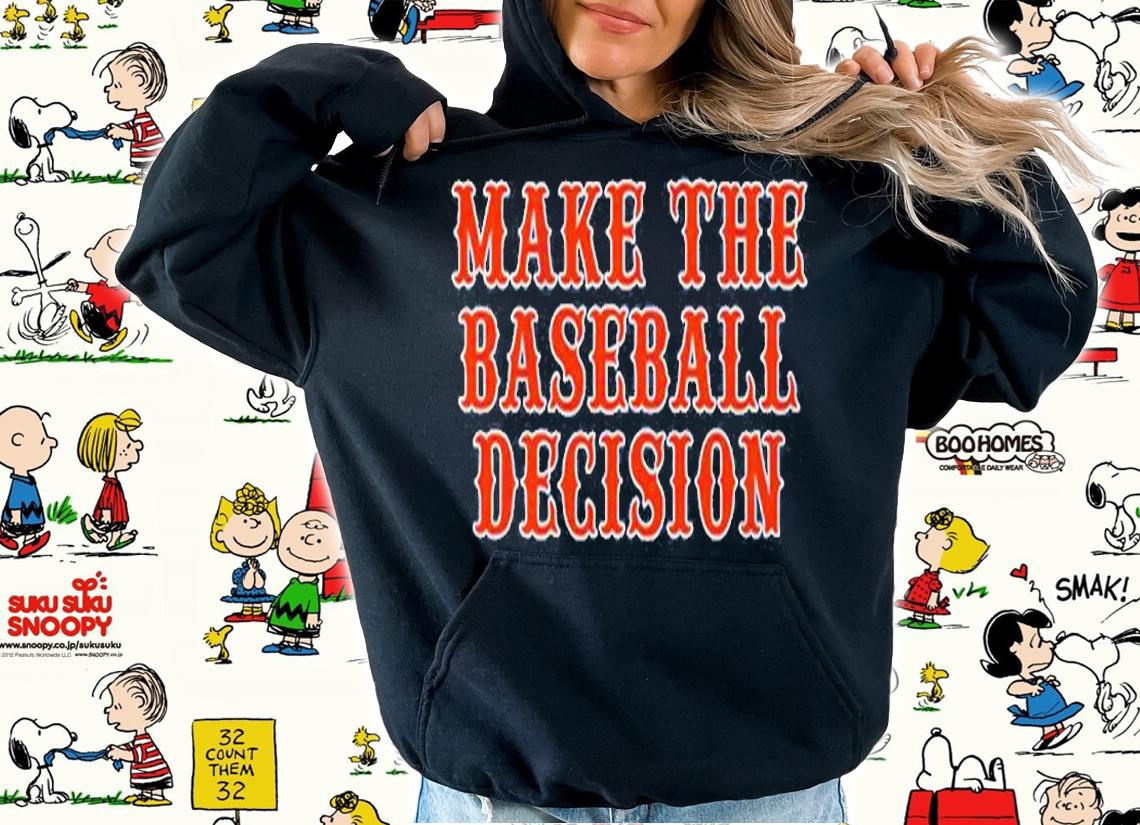 Make The Baseball Decision T-Shirt