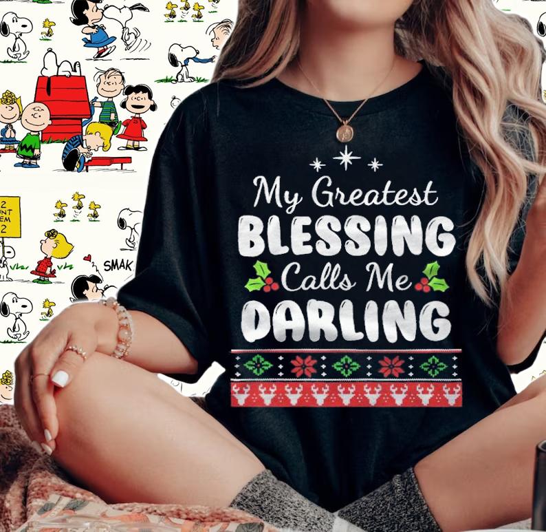 My greatest blessing calls me darling Christmas T-shirt