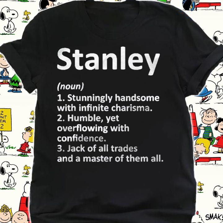 Stanley Definition Personalized Name Funny Birthday Gift Shirt shirt