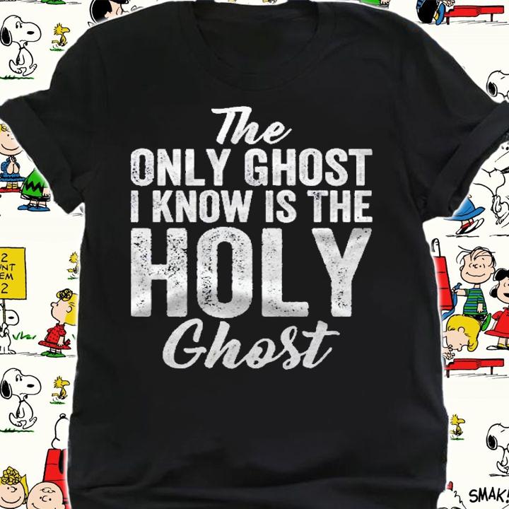 The Only Ghost I Know Is The Holy Ghost Halloween Costume Premium Shirt shirt