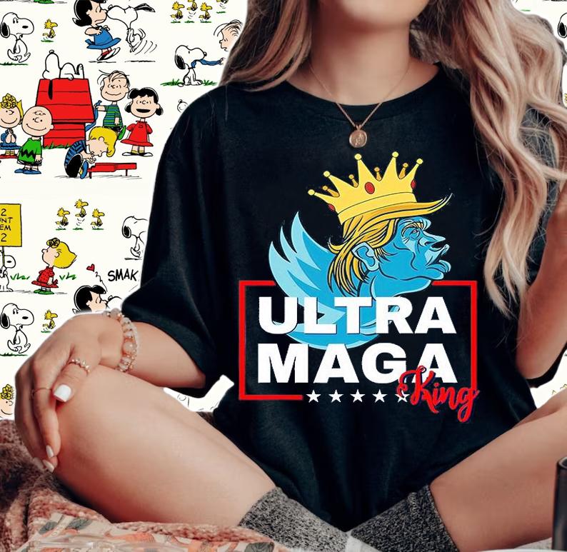Ultra MAGA King Funny Trump Bird T-Shirt woman shirt